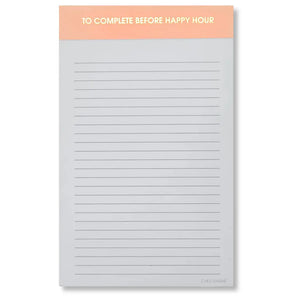 To Complete Before Happy Hour Notepad - Lined Notepad